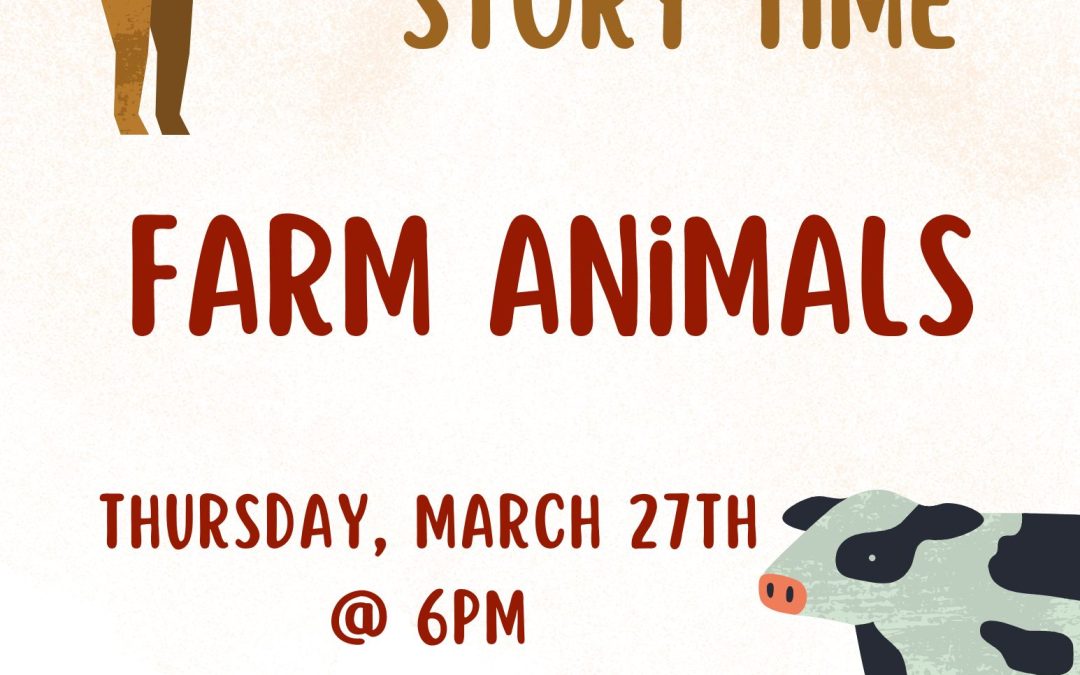 Evening Story Time “Farm Animals”