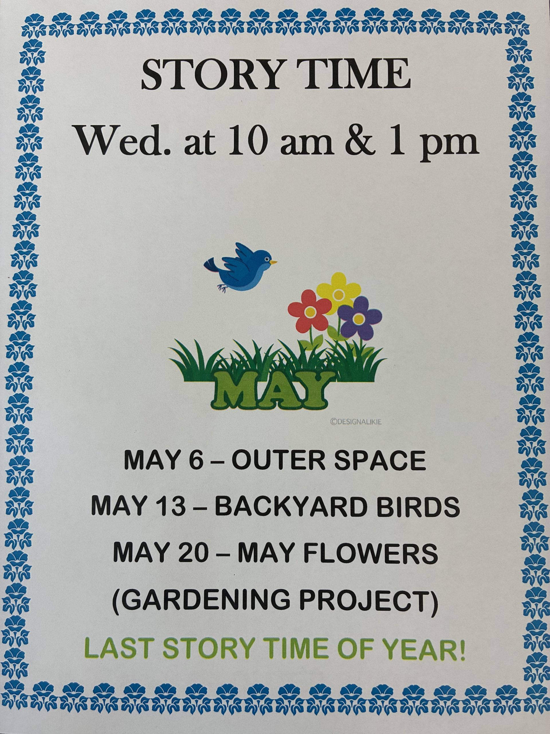 May Story Time schedule with colorful flowers. May 6, Outer Space, May 13, Backyard Birds, May 20 Flowers.